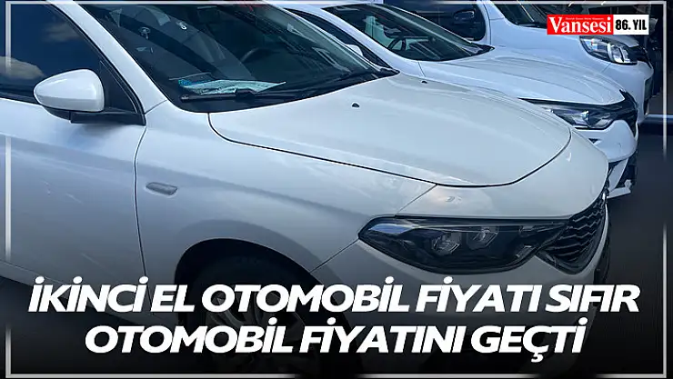 İkinci el otomobil fiyatı sıfır fiyatını geçti