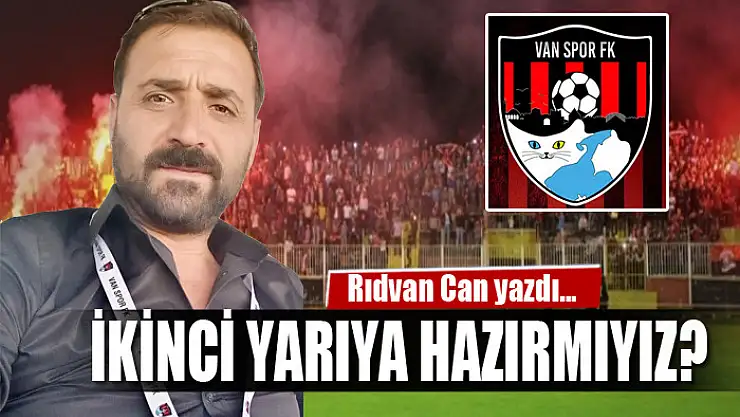 İKİNCİ YARIYA HAZIRMIYIZ?