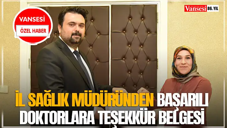 İl Sağlık Müdüründen Başarılı Doktorlara Teşekkür Belgesi