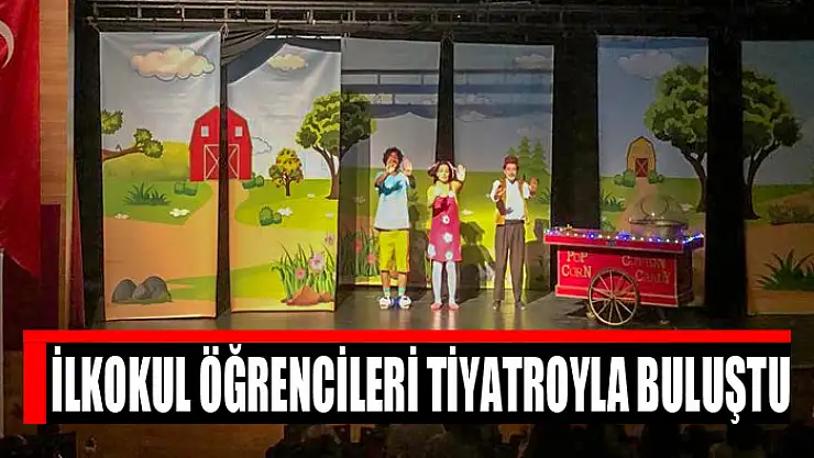 İlkokul öğrencileri tiyatroyla buluştu