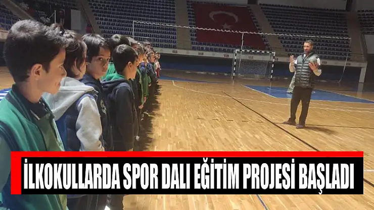 İlkokullarda Spor Dalı Eğitim Projesi başladı
