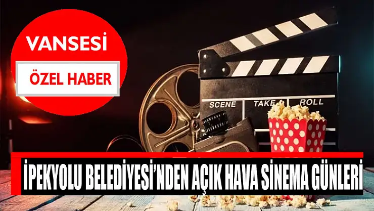 İpekyolu Belediyesi'nden açık hava sinema günleri
