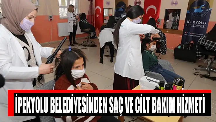 İpekyolu Belediyesinden saç ve cilt bakım hizmeti