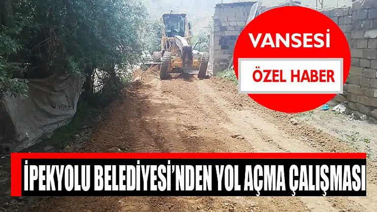 İpekyolu Belediyesi'nden yol açma çalışması