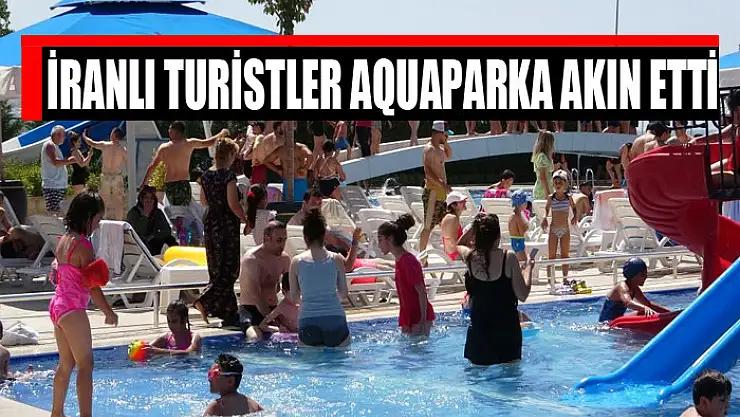 İranlı turistler aquaparka akın etti