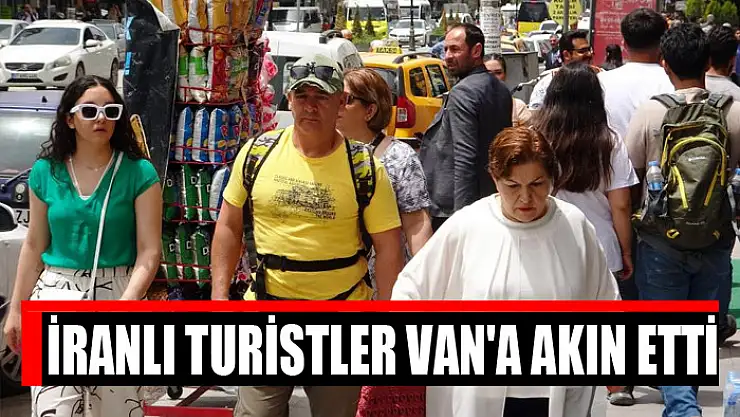 İranlı turistler Van'a akın etti