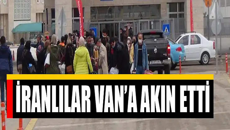 İranlılar Van'a akın etti