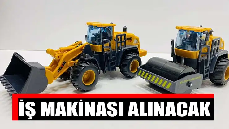 İş makinası alınacak