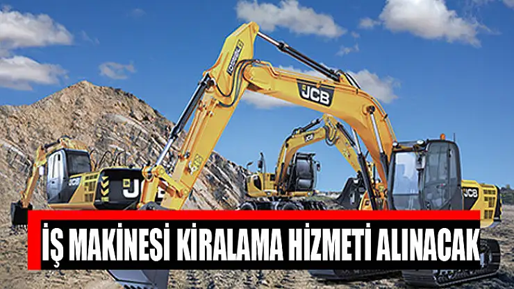 İş makinesi kiralama hizmeti alınacak