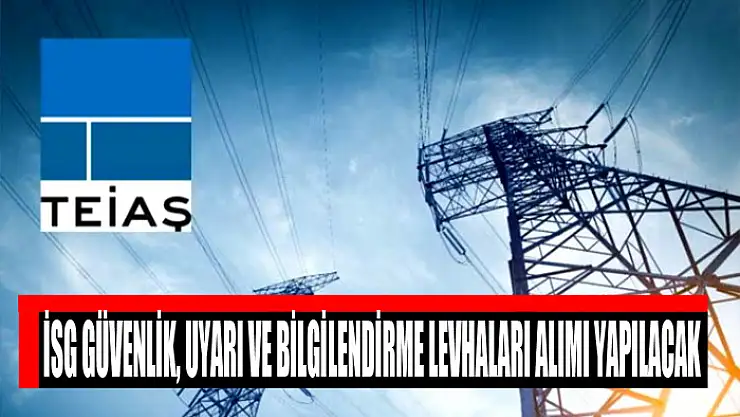 İSG Güvenlik, Uyarı ve Bilgilendirme Levhaları Alımı Yapılacak