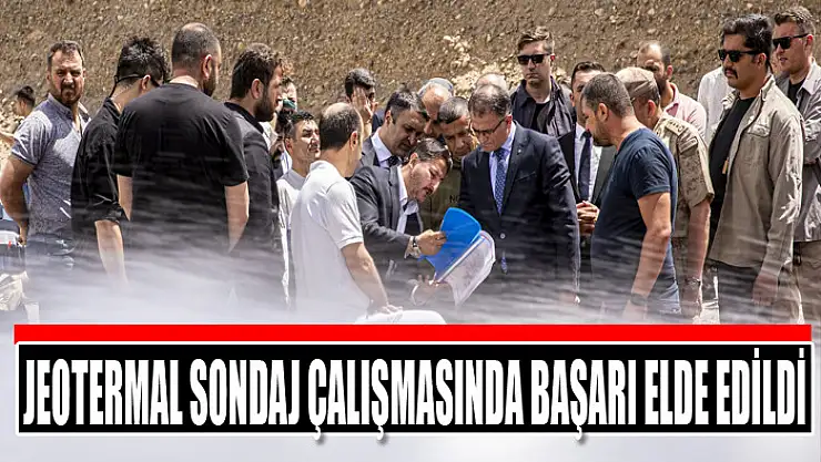Jeotermal sondaj çalışmasında başarı elde edildi