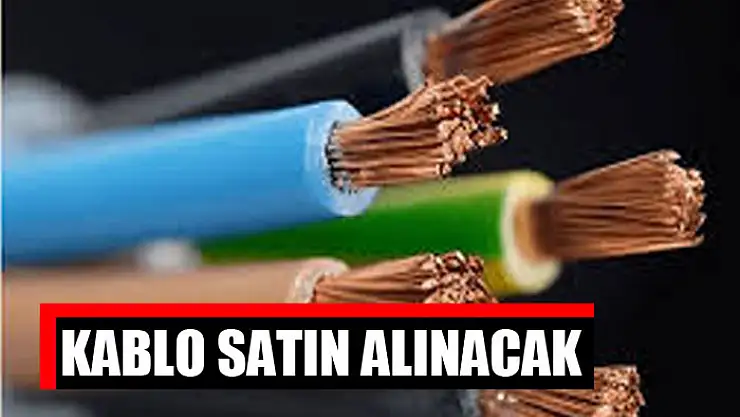 Kablo satın alınacak
