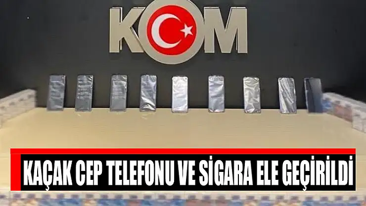Kaçak cep telefonu ve sigara ele geçirildi