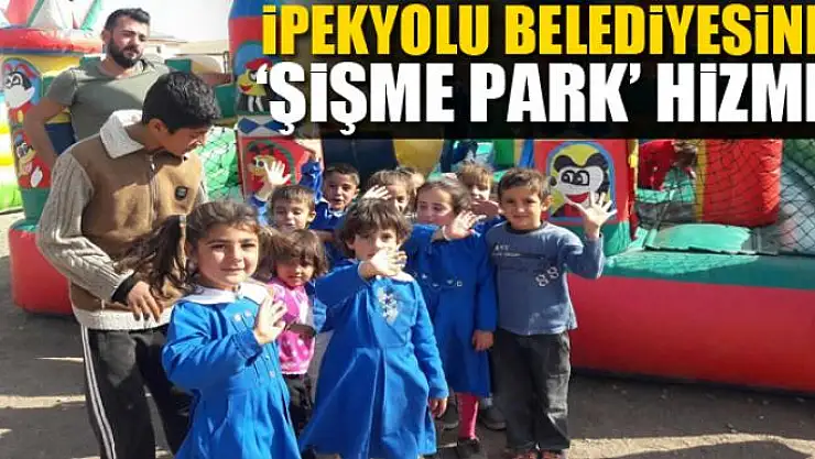 İpekyolu Belediyesinden 'Şişme Park' hizmeti 