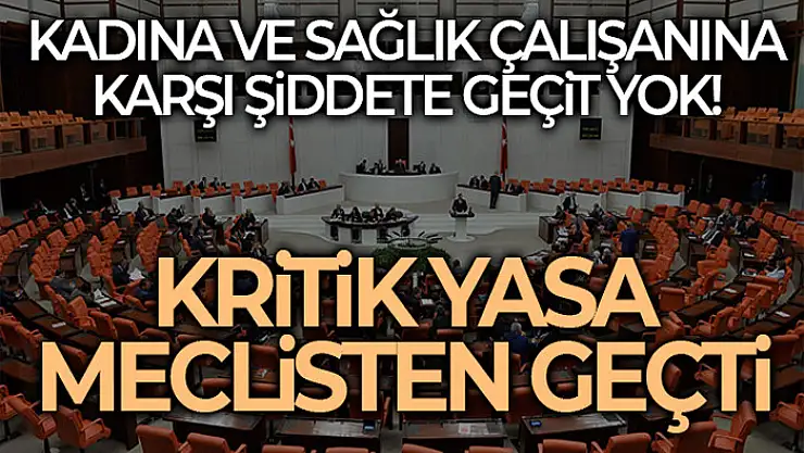 Kadına karşı şiddette cezaları arttıran kanun teklifi TBMM'de kabul edildi
