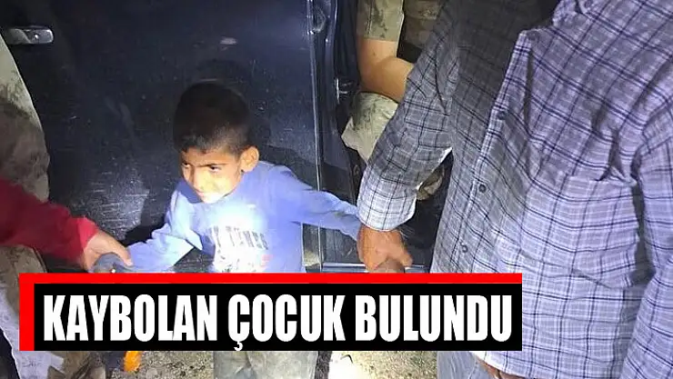 Kaybolan çocuk bulundu