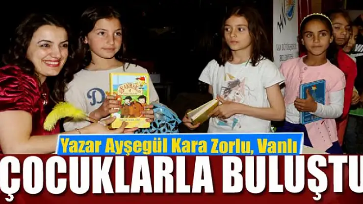 Yazar Ayşegül Kara Zorlu, Vanlı çocuklarla buluştu 