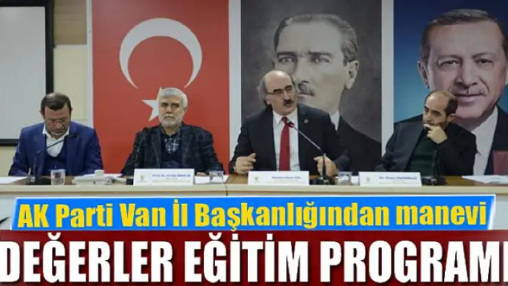 AK Parti Van il başkanlığından manevi değerler eğitim programı