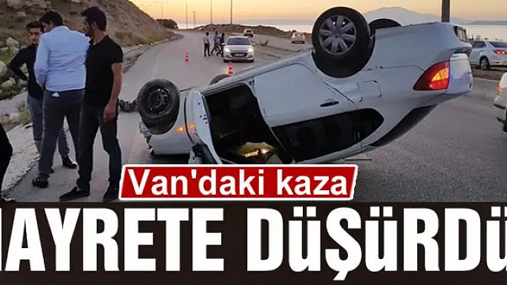 Van'daki kaza hayrete düşürdü