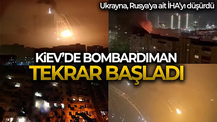 Kiev'de bombardıman tekrar başladı