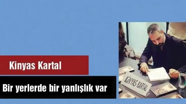 Bir yerlerde bir yanlışlık var