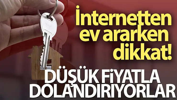 Kiralık ev ilanı ile dolandırılmayın