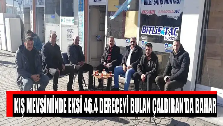 Kış mevsiminde eksi 46.4 dereceyi bulan Çaldıran'da bahar