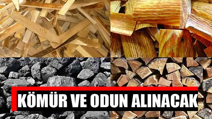 Kömür ve odun alınacak