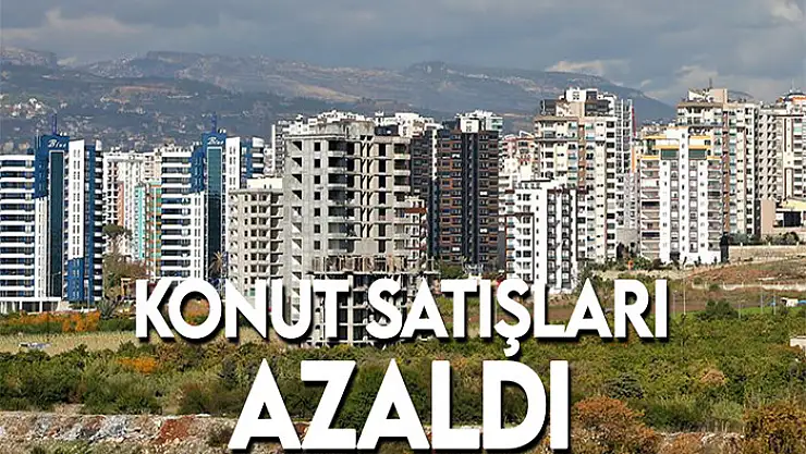 Konut satışları Şubat ayında yüzde 18 azaldı