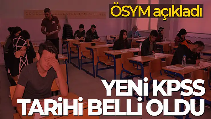 KPSS'de yeni takvim belli oldu