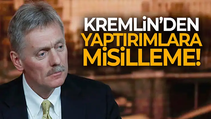 Kremlin'den yaptırımlara misilleme