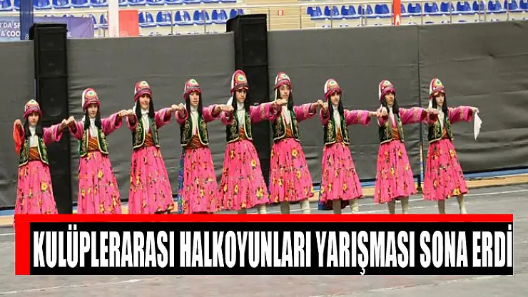 Kulüplerarası Halkoyunları Yarışması sona erdi