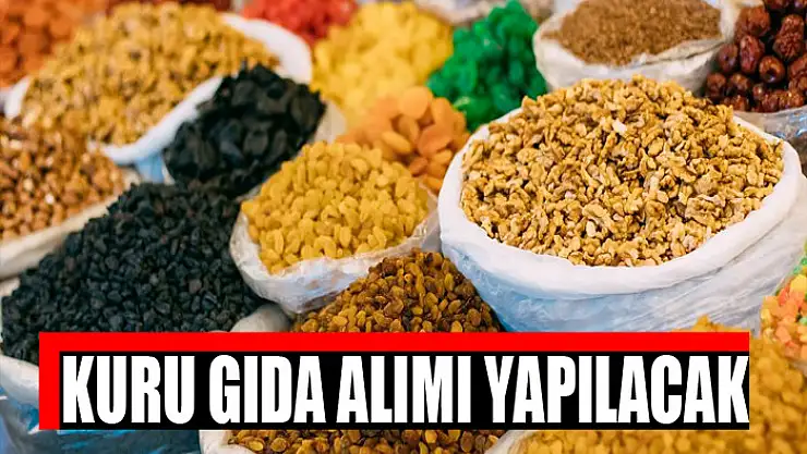 Kuru gıda alımı yapılacak
