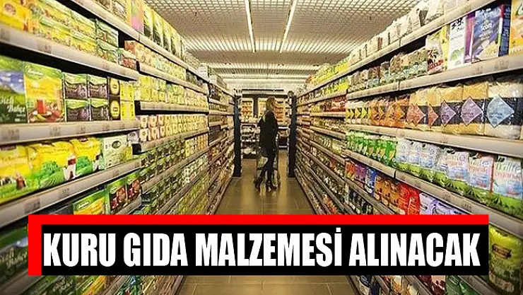 Kuru gıda malzemesi alınacak