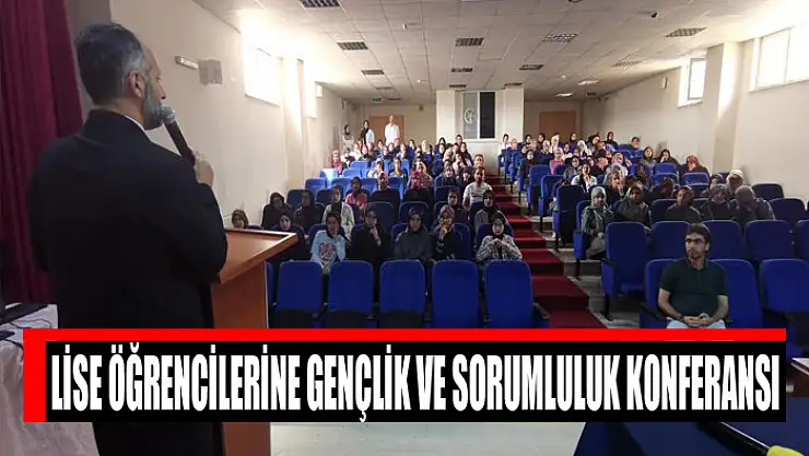 Lise öğrencilerine Gençlik ve Sorumluluk konferansı