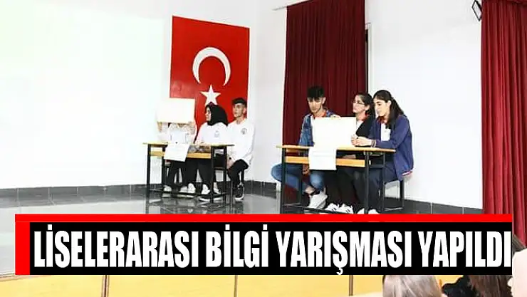 Liselerarası Bilgi Yarışması yapıldı