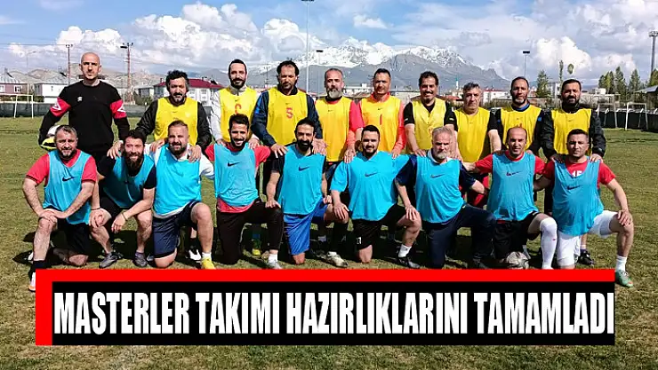 MASTERLER TAKIMI HAZIRLIKLARINI TAMAMLADI