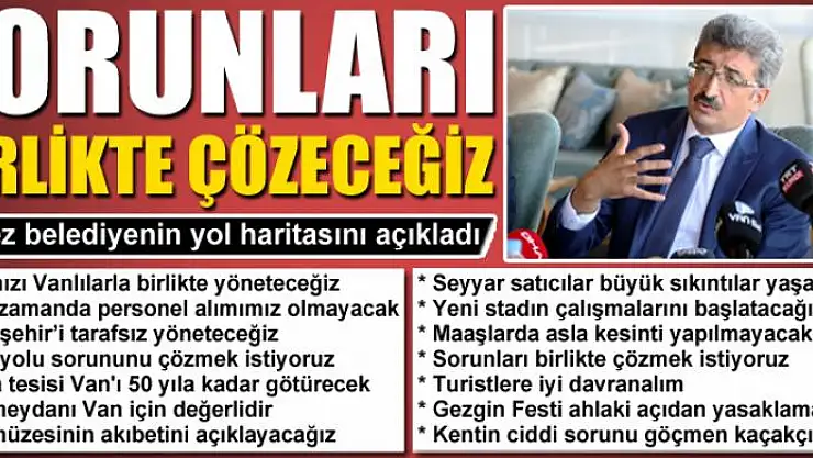 SORUNLARI BİRLİKTE ÇÖZECEĞİZ