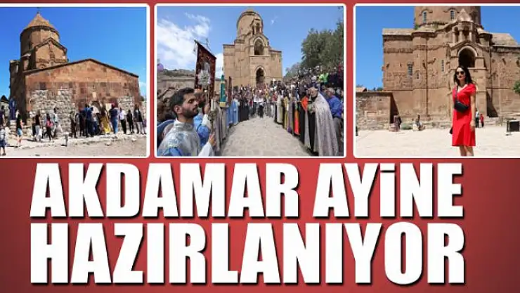 Akdamar ayine hazırlanıyor