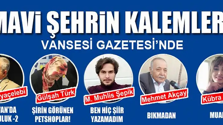 MAVİ ŞEHRİN KALEMLERİ