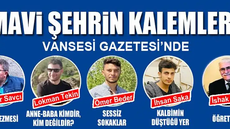 MAVİ ŞEHRİN KALEMLERİ