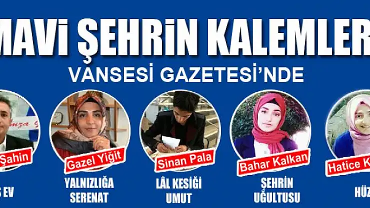 MAVİ ŞEHRİN KALEMLERİ