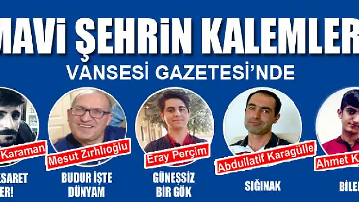 MAVİ ŞEHRİN KALEMLERİ