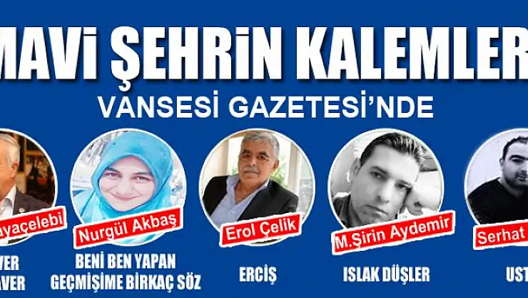 MAVİ ŞEHRİN KALEMLERİ