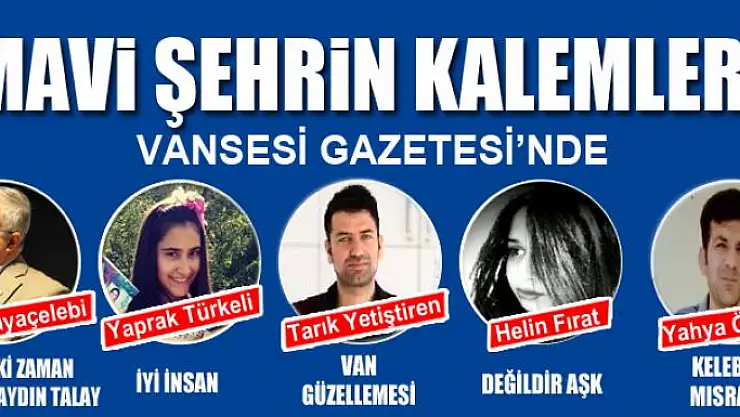 MAVİ ŞEHRİN KALEMLERİ