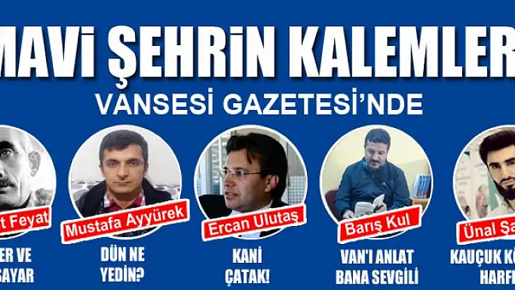 MAVİ ŞEHRİN KALEMLERİ