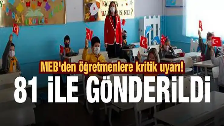 MEB'den öğretmenlere kritik uyarı! 81 ile gönderildi
