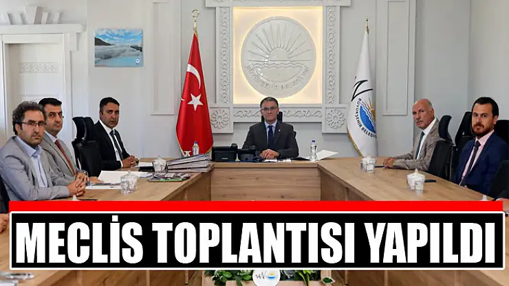 Meclis toplantısı yapıldı
