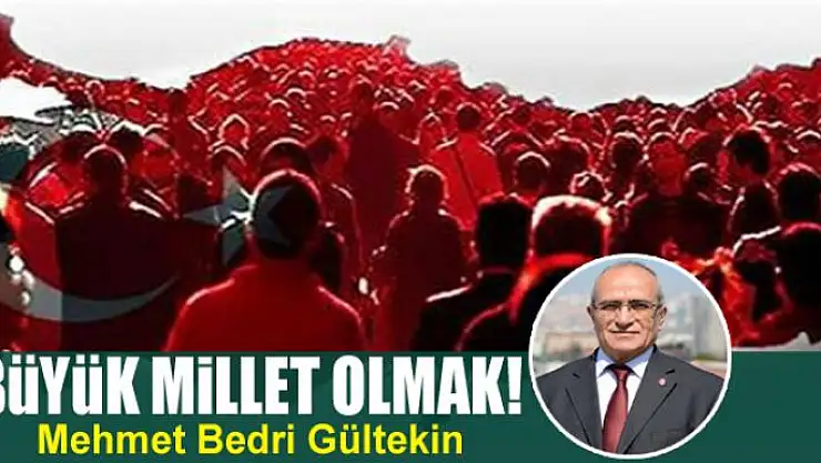 Büyük Millet Olmak!