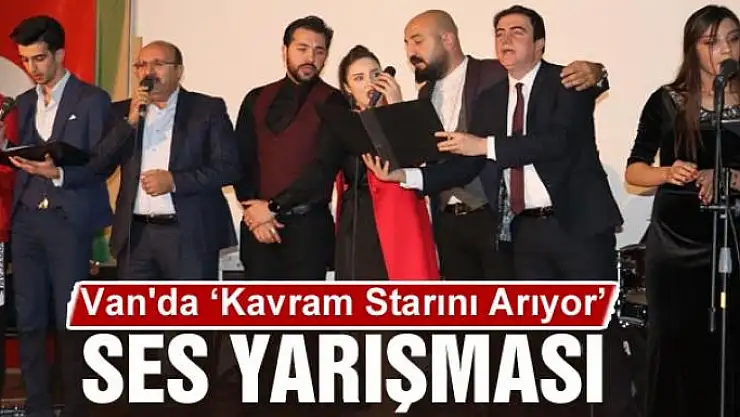 Van'da 'Kavram Starını Arıyor' ses yarışması